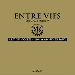 ENTRE VIFS - 'Art Of Noises - 110th Anniversary' LP