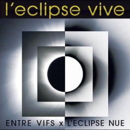 ENTRE VIFS / L'ECLIPSE NUE - 'L'Eclipse Vive' CD
