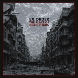 EX.ORDER - 'The Place Of Dead Roads' CD