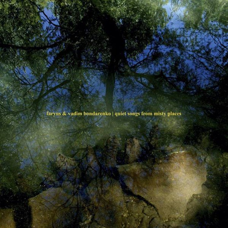 FARYUS & VADIM BONDARENKO - 'Quiet Songs From Misty Places' Enhanced CD