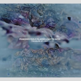 FRANCESCO PALADINO & MARTYN BATES - 'Treasure Of Light' CD