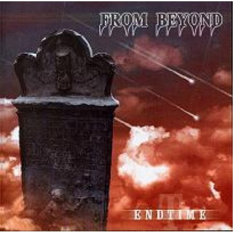 FROM BEYOND - 'Endtime' CD