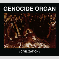 GENOCIDE ORGAN - 'Civilization' CD