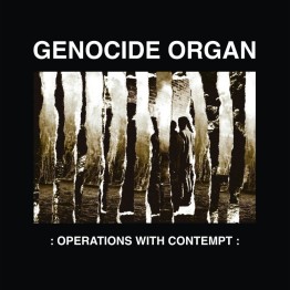 GENOCIDE ORGAN - 'Operations With Contempt' CD