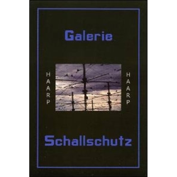 GALERIE SCHALLSCHUTZ - 'H.A.A.R.P.' CD