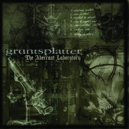 GRUNTSPLATTER - 'The Aberrant Laboratory' CD