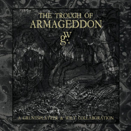 GRUNTSPLATTER & WILT - 'The Trough Of Armageddon' 2 x CD