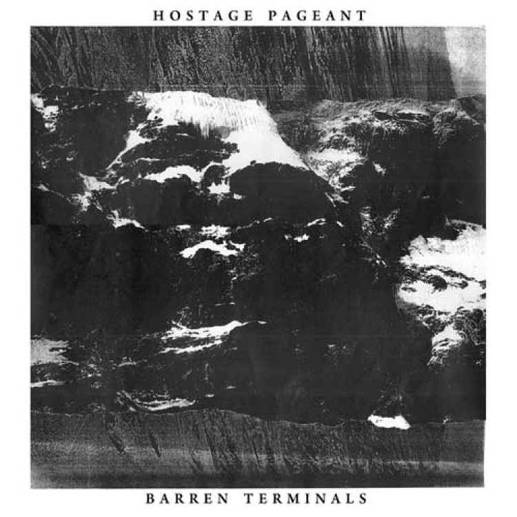 HOSTAGE PAGEANT - 'Barren Terminals' LP