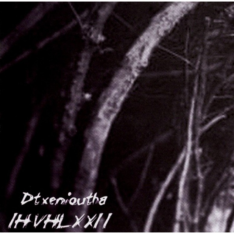 IHVHLXXII - 'Dtxenioutha' CD