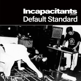 INCAPACITANTS - 'Default Standard' 2 x LP