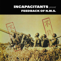 INCAPACITANTS - 'Feedback Of N.M.S.' 2 x LP