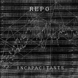 INCAPACITANTS - 'Repo' LP