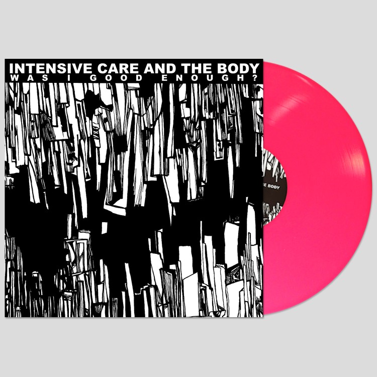 INTENSIVE CARE AND THE BODY - 'Was I Good Enough?' LP NEON PINK INTENSIVE CARE AND THE BODY - 'Was I Good Enough?' LP NEON PINK