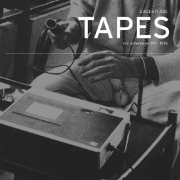 JURGEN PLOOG - 'Tapes Von Unterwegs 1971-1976' LP