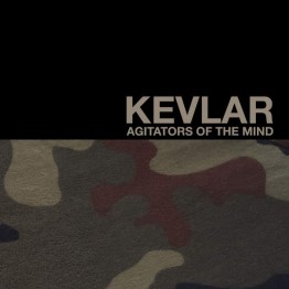 KEVLAR - 'Agitators Of The Mind' CD