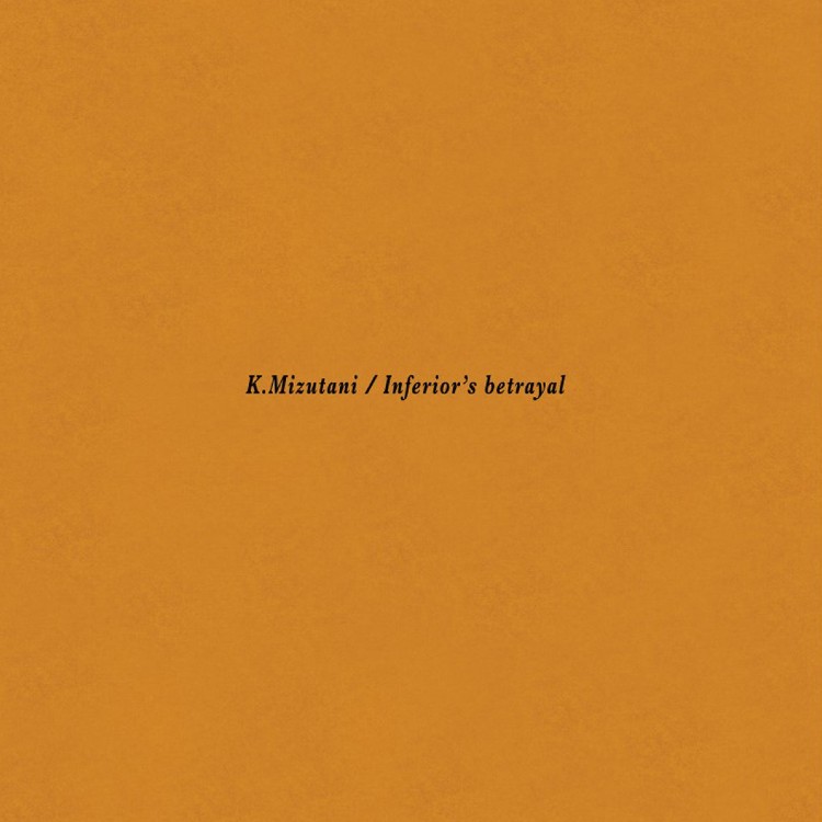 KIYOSHI MIZUTANI - 'Inferior's Betrayal' 2 x LP