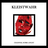 KLEISTWAHR - 'Channel Some Angst' CD