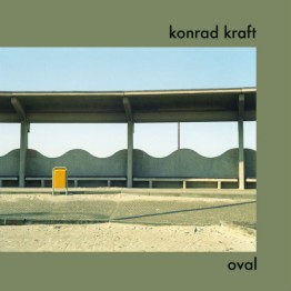 KONRAD KRAFT - 'Oval' LP