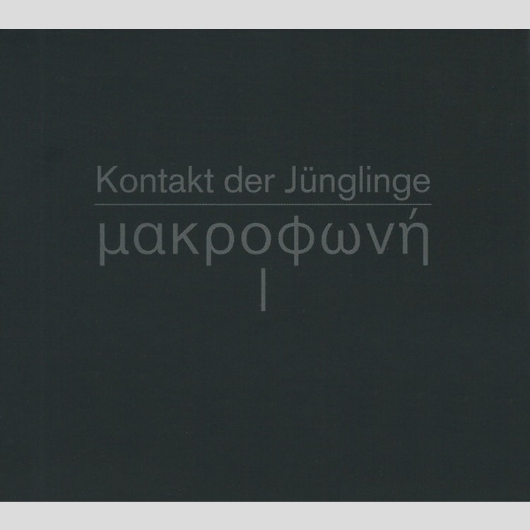 KONTAKT DER JÜNGLINGE - 'Makrophonie 1' CD