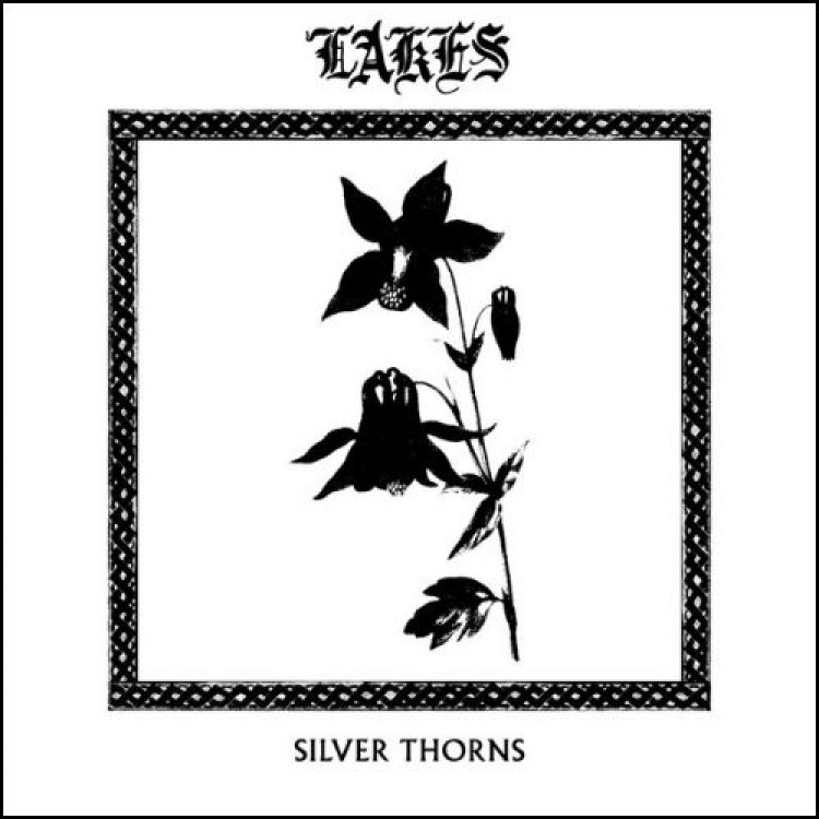 LAKES - 'Silver Thorns' 12"