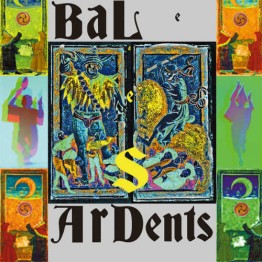 LE BAL DES ARDENTS - 'Le Bal Des Ardents' MLP