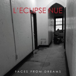 L'ECLIPSE NUE - 'Faces From Dreams' CD