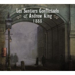 LES SENTIERS CONFLICTUELS & ANDREW KING - '1888' CD