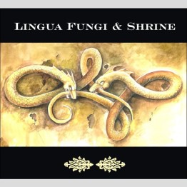 LINGUA FUNGI & SHRINE - 'Strange Growths / Wander' CD