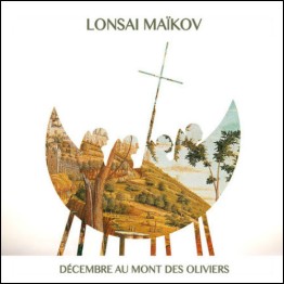 LONSAI MAIKOV - 'Décembre Au Mont Des Oliviers' CD