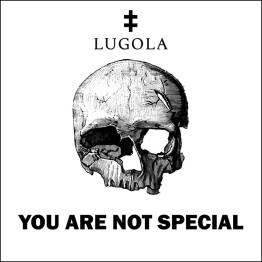 LUGOLA - 'You Are Not Special' CD