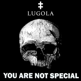 LUGOLA - 'You Are Not Special' CD