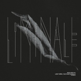 LUIGI TURRA / ELIO MARTUSCIELLO - 'Liminale' LP