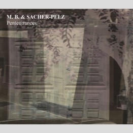 MAURIZIO BIANCHI & SACHER-PELZ - 'Pententrances' CD