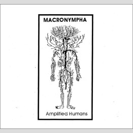 MACRONYMPHA - 'Amplified Humans' CD