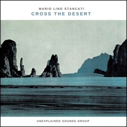 MARIO LINO STANCATI - 'Cross The Desert' CD