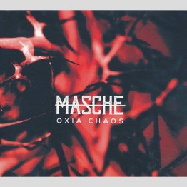 MASCHE - 'Oxia Chaos' CD