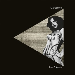 MASONNA - 'Like A Vagina' LP