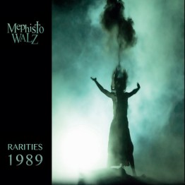 MEPHISTO WALZ - 'Rarities 1989' CD