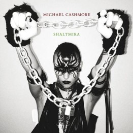 MICHAEL CASHMORE & SHALTMIRA - 'Michael Cashmore / Shaltmira' LP