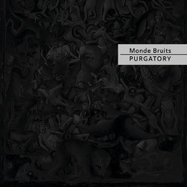 MONDE BRUITS - 'Purgatory' LP