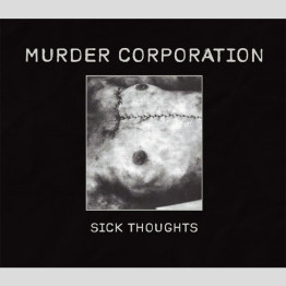 MURDER CORPORATION - 'Sick Thoughts' CD