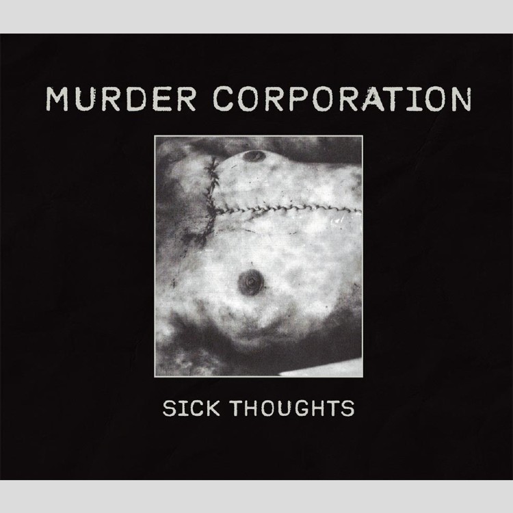 MURDER CORPORATION - 'Sick Thoughts' CD
