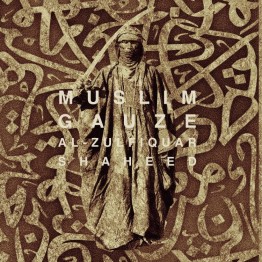 MUSLIMGAUZE - 'Al-Zulfiquar Shaheed' CD