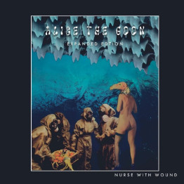 NURSE WITH WOUND - 'Alice The Goon (Expanded Edition)' 2 x CD NURSE WITH WOUND - 'Alice The Goon (Expanded Edition)' 2 x CD