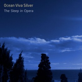 OCEAN VIVA SILVER - 'The Sleep In Opera' CD