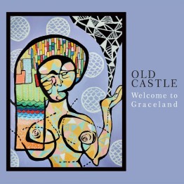 OLD CASTLE - 'Welcome To Graceland' CD