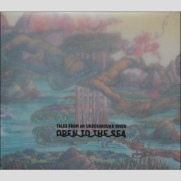 OPEN TO THE SEA - 'Tales From An Underground River' CD
