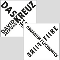 BUNDLE: ORGANUM ELECTRONICS + DAVID JACKMAN - 'Fiire' 7" + 'Das Kreuz' 7"