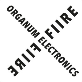 ORGANUM ELECTRONICS - 'Fiire' 7"