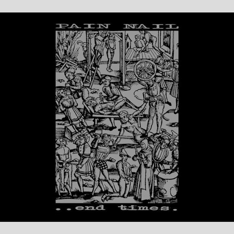 PAIN NAIL - 'End Times' CD